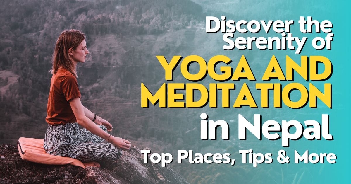 Nepal Meditation Retreat Guide- Top Places, Tips & More Nepal Meditation Retreat Guide- Top Places, Tips & More