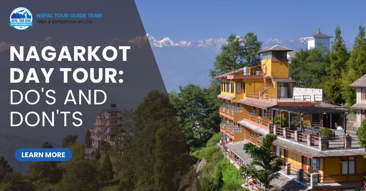 Nagarkot Day Tour: Do’s and Don’ts