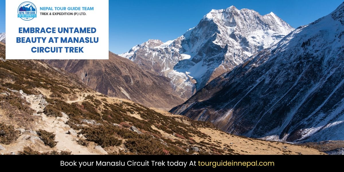 Embrace Untamed Beauty At Manaslu Circuit Trek