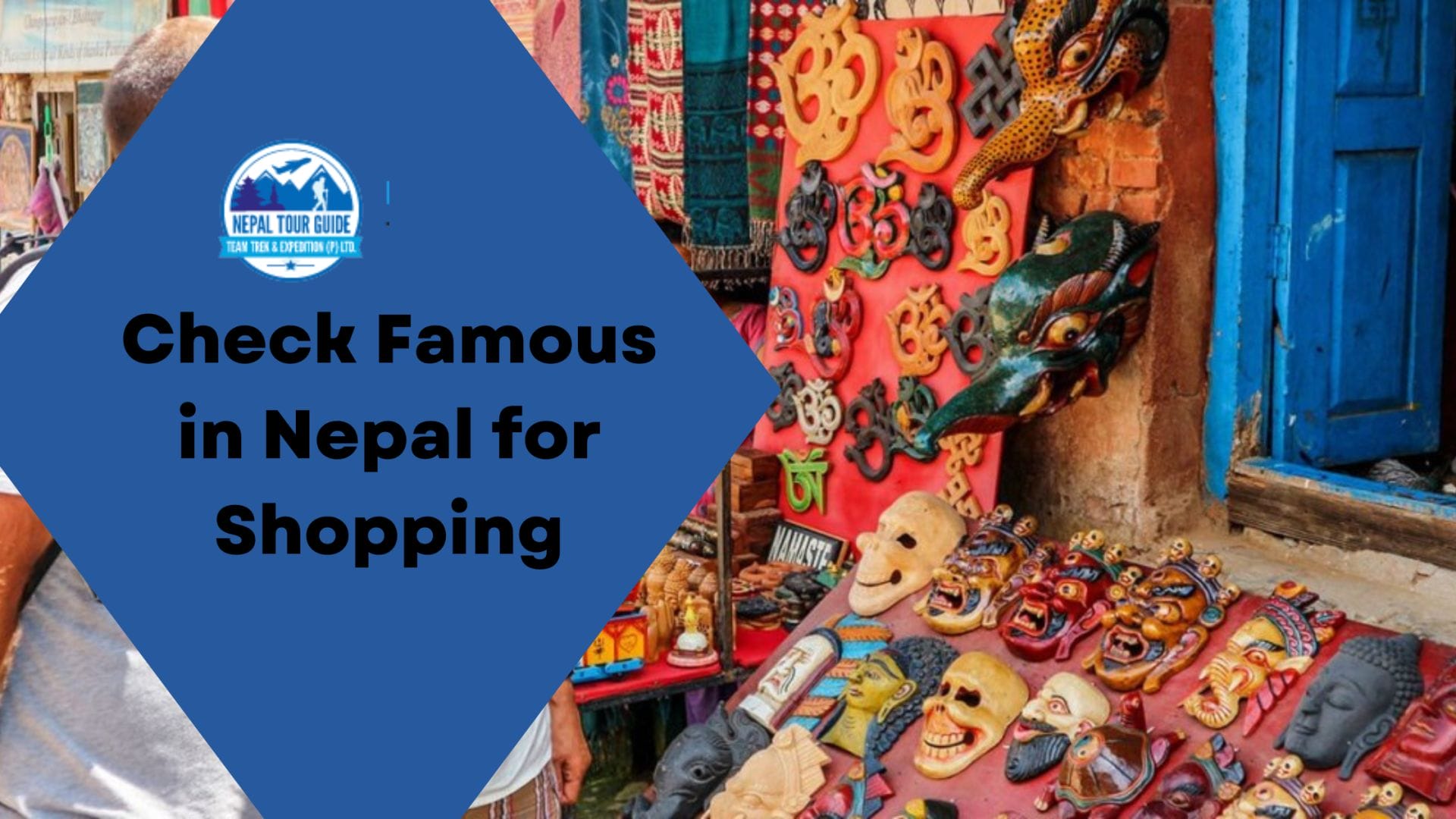 What is Famous in Nepal for Shopping? Check Nepal Shopping Guide What is Famous in Nepal for Shopping? Check Nepal Shopping Guide